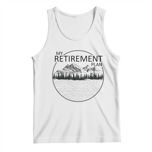 My Retirement Plan Lake Life Tank Top Retired To The Lake Cool Outdoor Camping TS10 White Print Your Wear