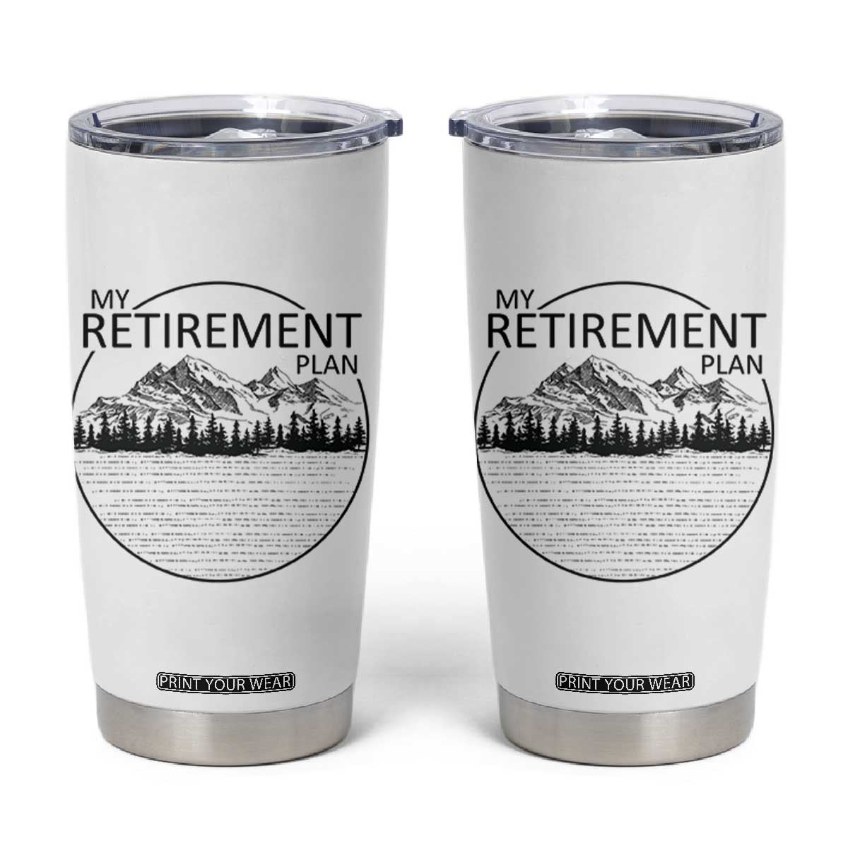 My Retirement Plan Lake Life Tumbler Cup Retired To The Lake Cool Outdoor Camping TS10 White Print Your Wear