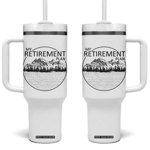 My Retirement Plan Lake Life Tumbler With Handle Retired To The Lake Cool Outdoor Camping TS10 One Size: 40 oz White Print Your Wear