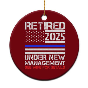 Police Retirement 2025 Ceramic Ornament Funny Retired Under New Management See Wife For Details TS10 1pc Red Print Your Wear