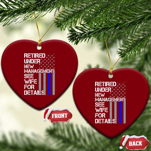 Police Retirement Ceramic Ornament Retired Under New Management See Wife For Details TS10 Print Your Wear