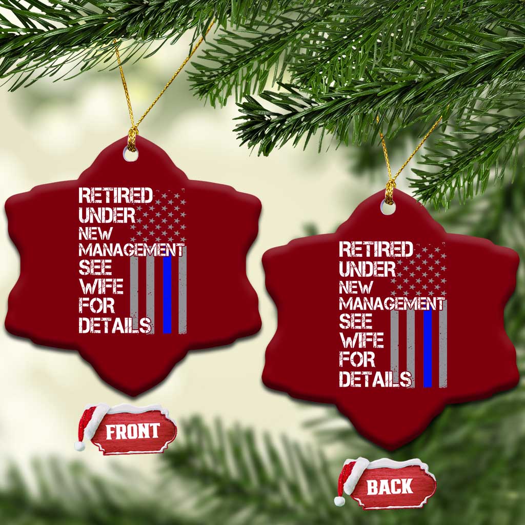 Police Retirement Ceramic Ornament Retired Under New Management See Wife For Details TS10 Print Your Wear