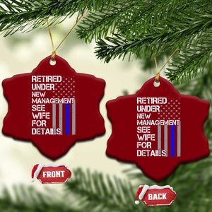 Police Retirement Ceramic Ornament Retired Under New Management See Wife For Details TS10 Print Your Wear