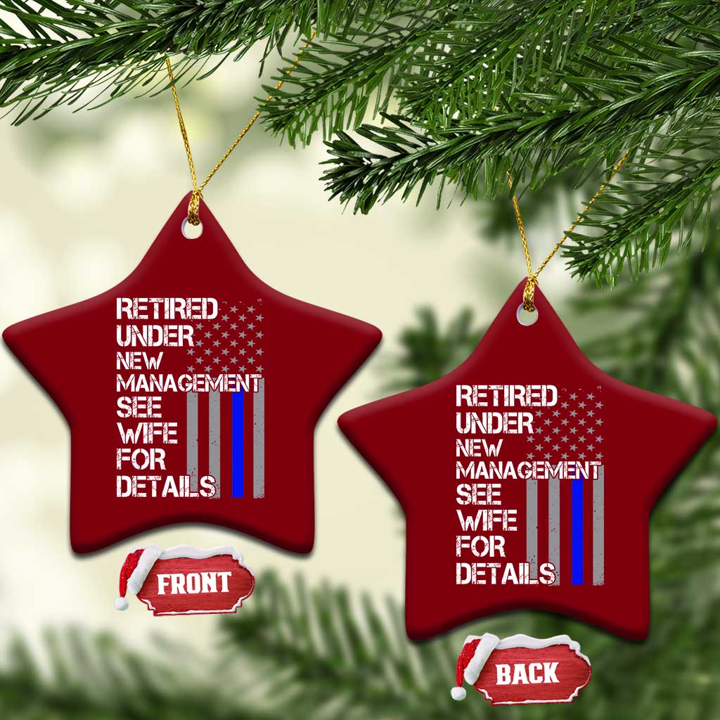 Police Retirement Ceramic Ornament Retired Under New Management See Wife For Details TS10 Print Your Wear