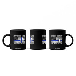 Police K9 Coffee Mug Support The Paws That Enforce The Laws US Flag TS10 Print Your Wear