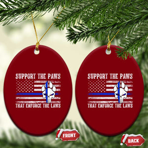 Police K9 Ceramic Ornament Support The Paws That Enforce The Laws US Flag TS10 Print Your Wear