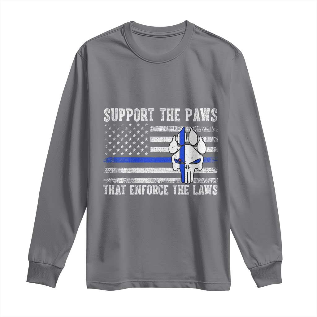 Police K9 Long Sleeve Shirt Support The Paws That Enforce The Laws US Flag TS10 Charcoal Print Your Wear