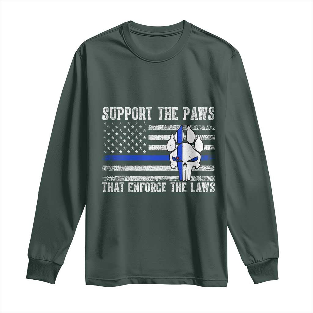 Police K9 Long Sleeve Shirt Support The Paws That Enforce The Laws US Flag TS10 Dark Forest Green Print Your Wear