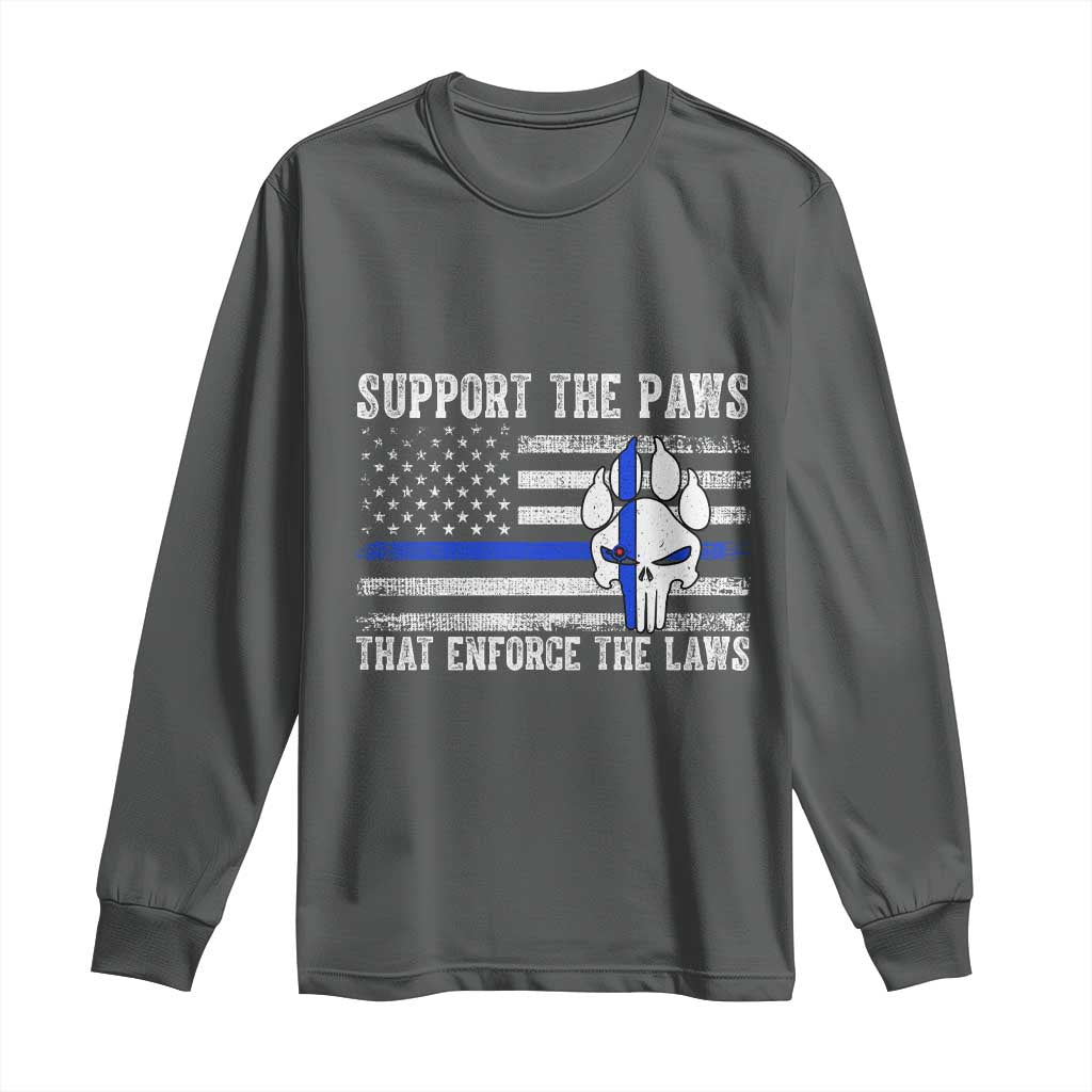Police K9 Long Sleeve Shirt Support The Paws That Enforce The Laws US Flag TS10 Dark Heather Print Your Wear