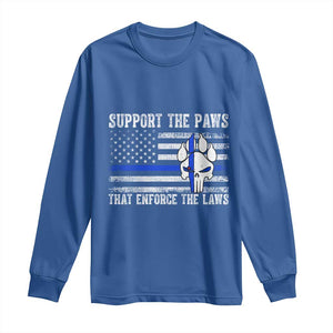 Police K9 Long Sleeve Shirt Support The Paws That Enforce The Laws US Flag TS10 Royal Blue Print Your Wear