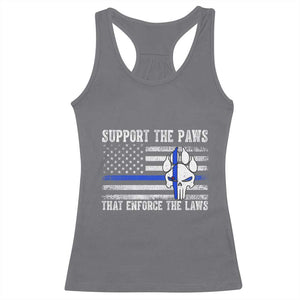 Police K9 Racerback Tank Top Support The Paws That Enforce The Laws US Flag TS10 Charcoal Print Your Wear