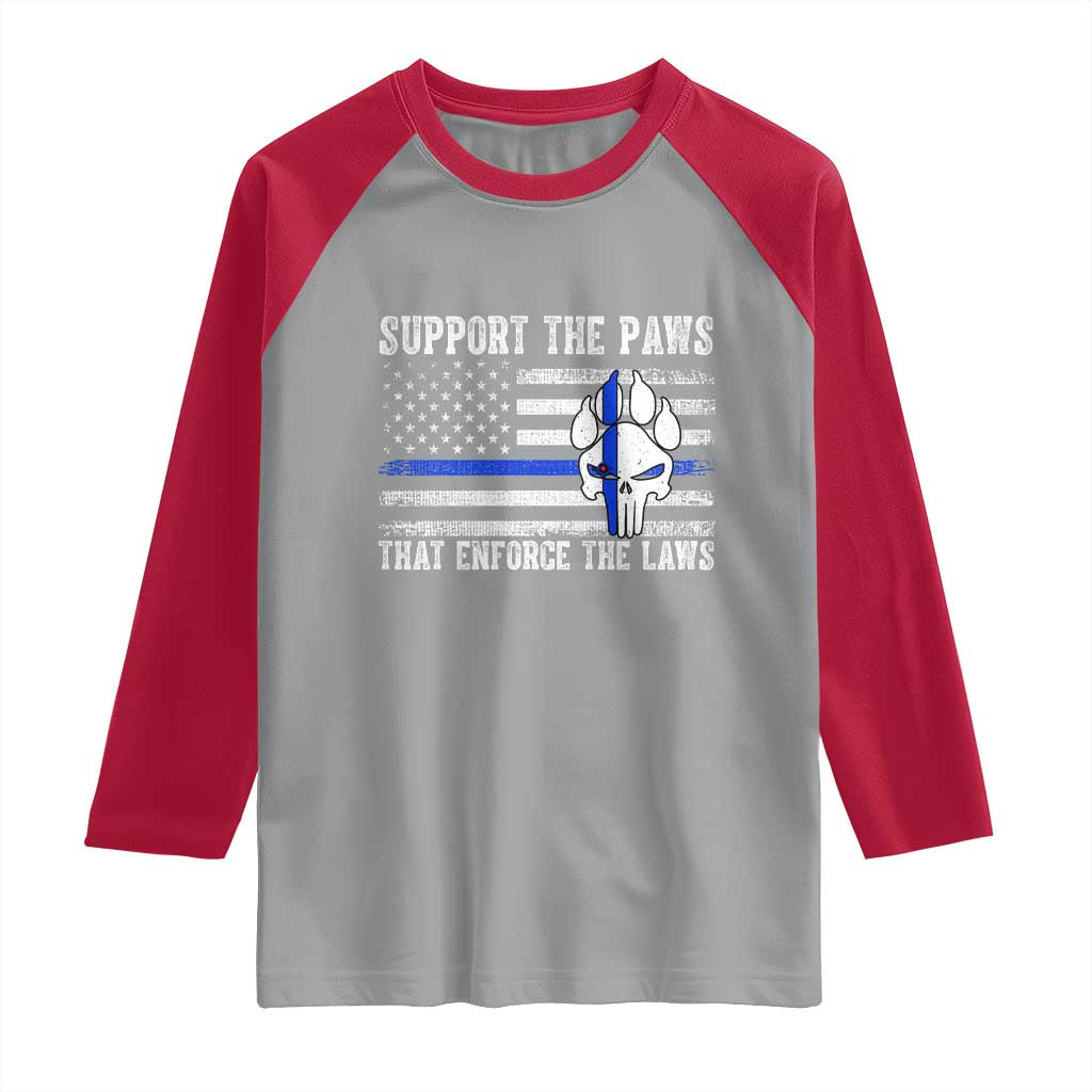 Police K9 Raglan Shirt Support The Paws That Enforce The Laws US Flag TS10 Sport Gray Red Print Your Wear