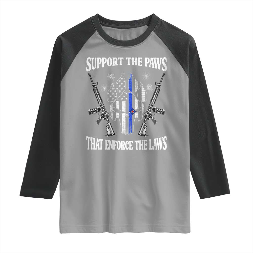 Police K9 Raglan Shirt Support The Paws That Enforce The Laws American Flag TS10 Sport Gray Black Print Your Wear