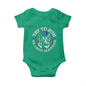 Funny Police K9 Baby Onesie Try To Run He Like Fast Food TS10 Irish Green Print Your Wear