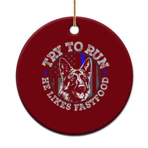 Funny Police K9 Ceramic Ornament Try To Run He Like Fast Food TS10 1pc Red Print Your Wear