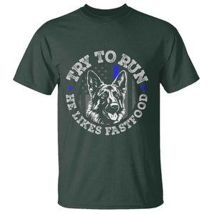 Funny Police K9 T Shirt Try To Run He Like Fast Food - Print Your Wear