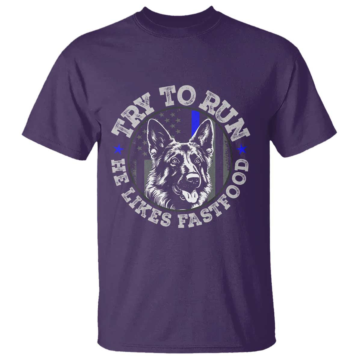Funny Police K9 T Shirt Try To Run He Like Fast Food TS10 Purple Print Your Wear