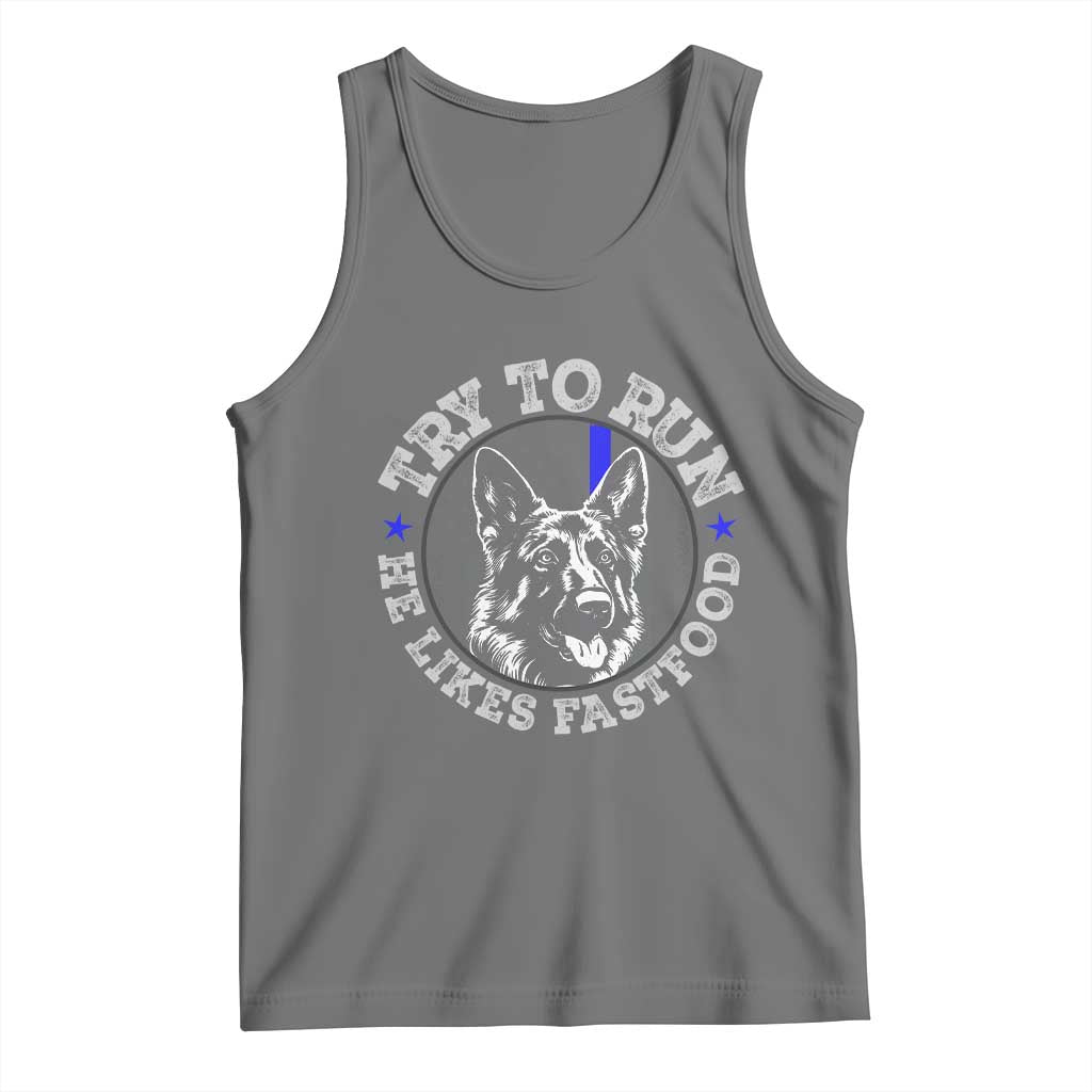 Funny Police K9 Tank Top Try To Run He Like Fast Food TS10 Black Heather Print Your Wear