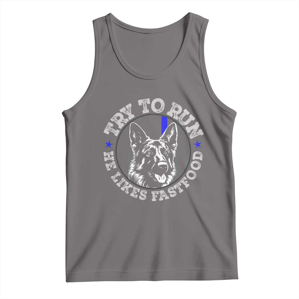 Funny Police K9 Tank Top Try To Run He Like Fast Food TS10 Deep Heather Print Your Wear