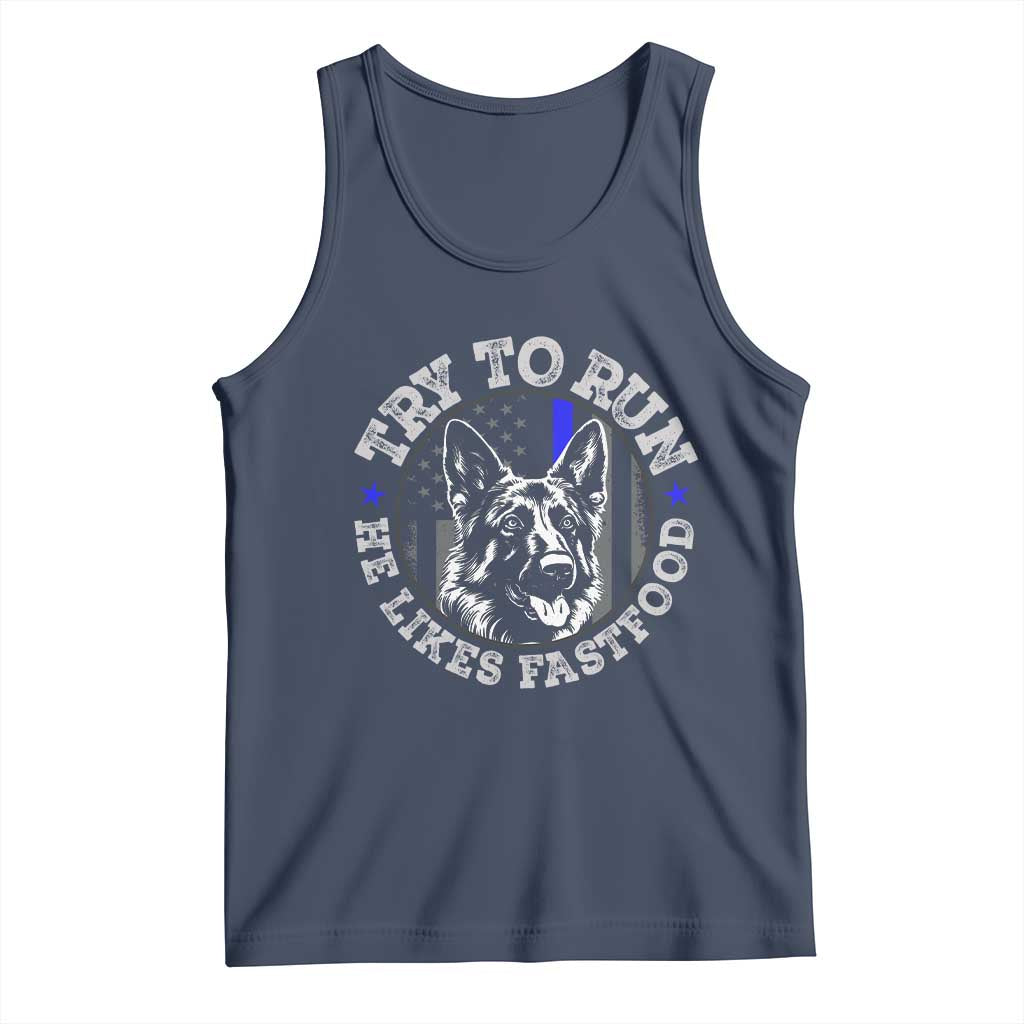 Funny Police K9 Tank Top Try To Run He Like Fast Food TS10 Navy Print Your Wear