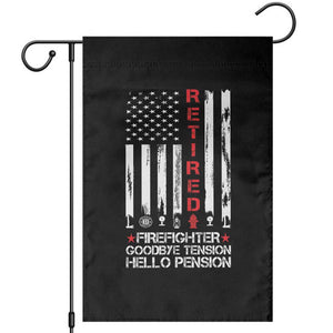 Retired Firefighter Garden Flag Goodbye Tension Hello Pension Fireman Retirement Gifts TS10 Black Print Your Wear