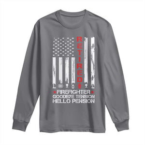 Retired Firefighter Long Sleeve Shirt Goodbye Tension Hello Pension Fireman Retirement Gifts TS10 Charcoal Print Your Wear