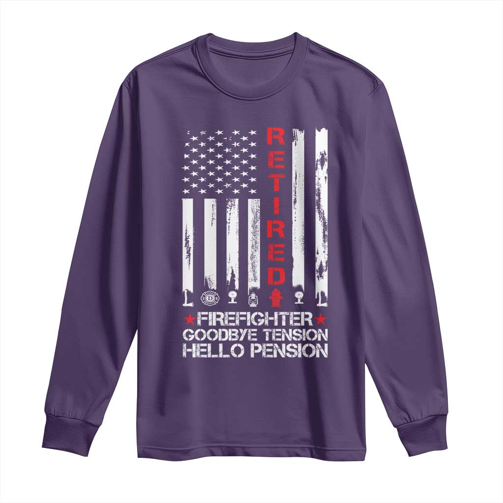 Retired Firefighter Long Sleeve Shirt Goodbye Tension Hello Pension Fireman Retirement Gifts TS10 Purple Print Your Wear