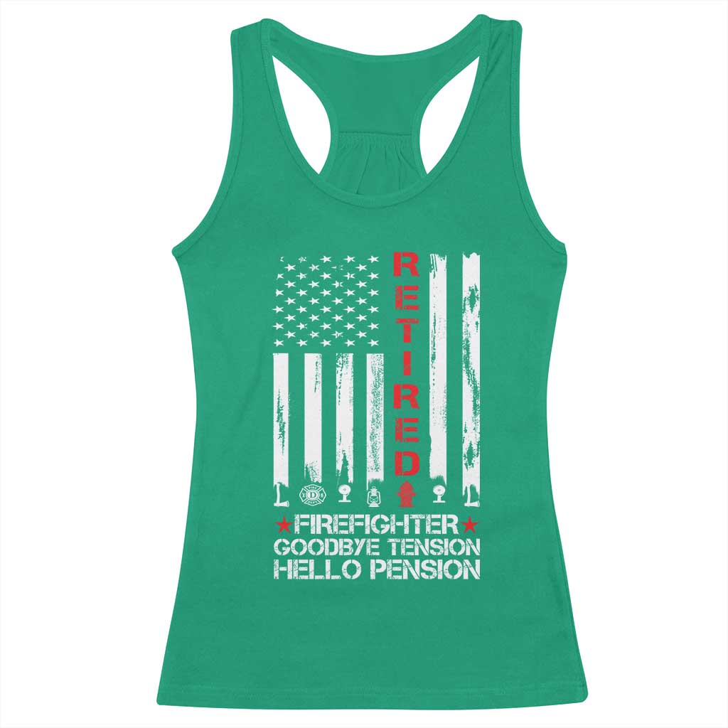 Retired Firefighter Racerback Tank Top Goodbye Tension Hello Pension Fireman Retirement Gifts TS10 Irish Green Print Your Wear