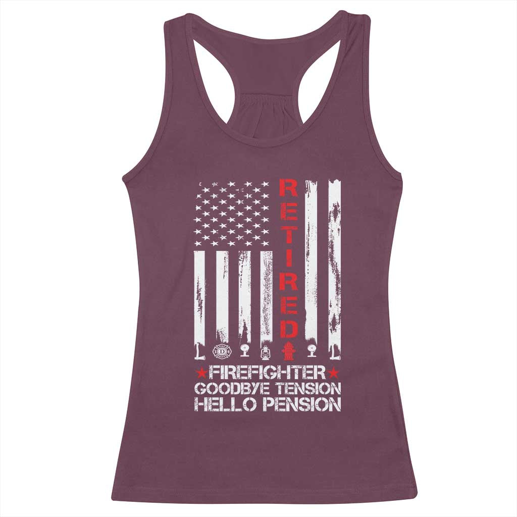 Retired Firefighter Racerback Tank Top Goodbye Tension Hello Pension Fireman Retirement Gifts TS10 Maroon Print Your Wear