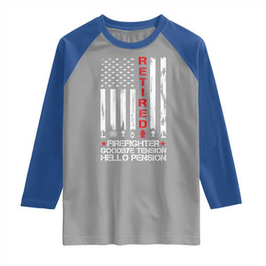 Retired Firefighter Raglan Shirt Goodbye Tension Hello Pension Fireman Retirement Gifts TS10 Sport Gray Royal Print Your Wear