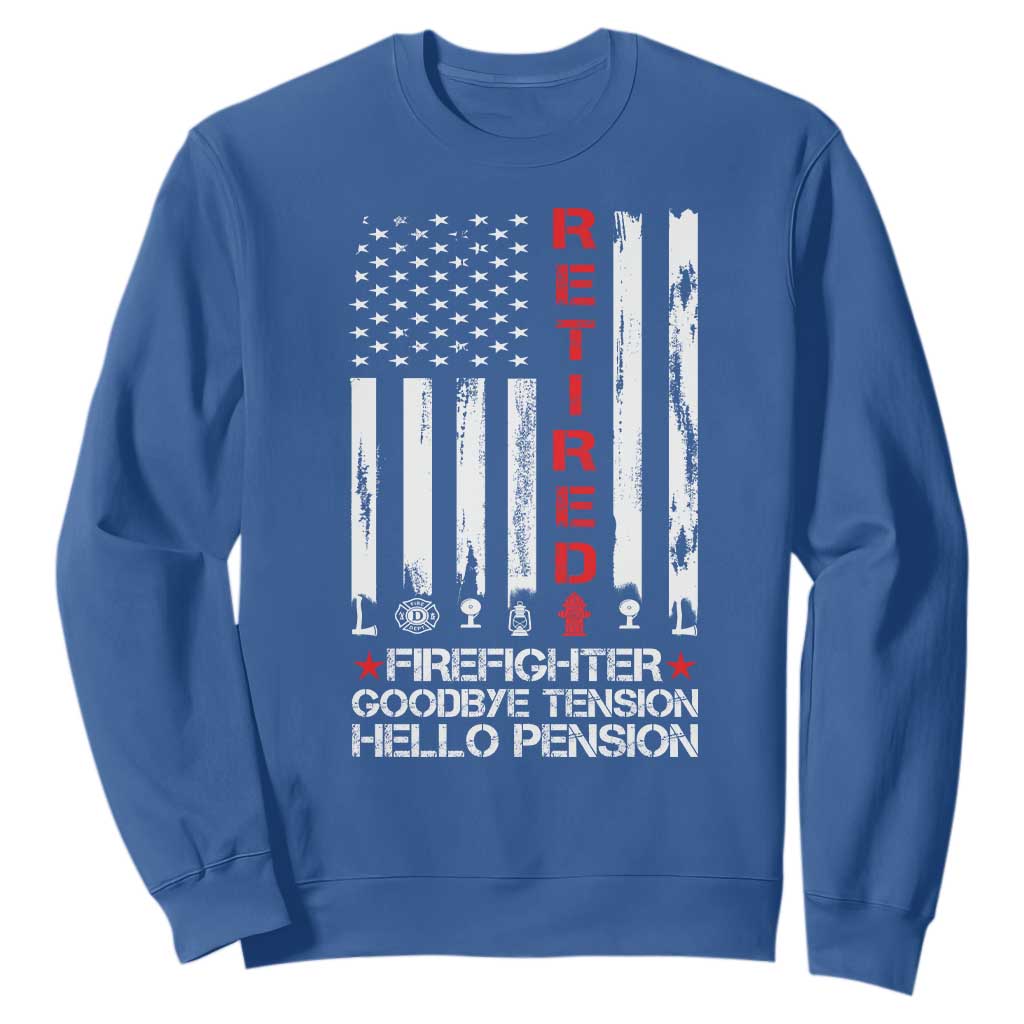Retired Firefighter Sweatshirt Goodbye Tension Hello Pension Fireman Retirement Gifts TS10 Royal Blue Print Your Wear