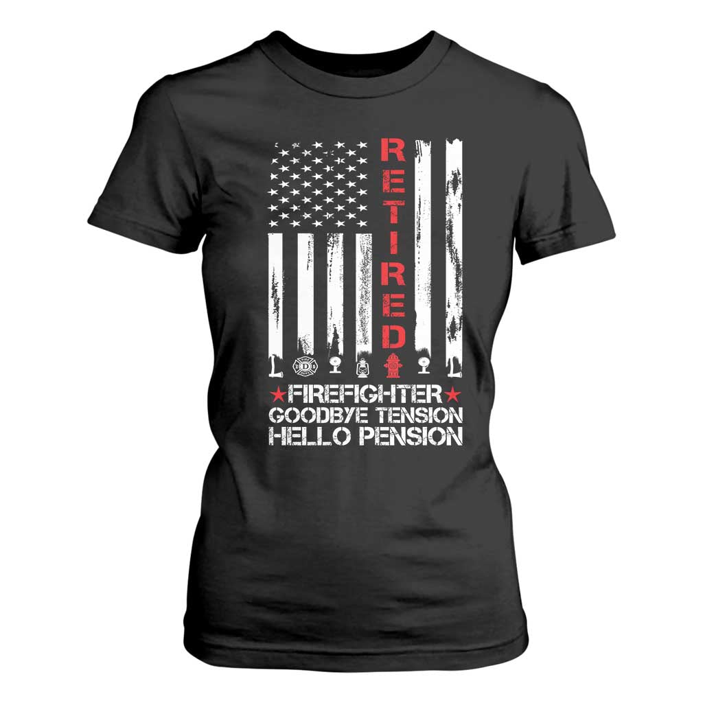 Retired Firefighter T Shirt For Women Goodbye Tension Hello Pension Fireman Retirement Gifts TS10 Black Print Your Wear