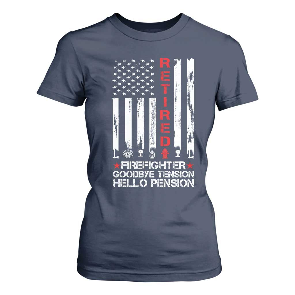 Retired Firefighter T Shirt For Women Goodbye Tension Hello Pension Fireman Retirement Gifts TS10 Navy Print Your Wear