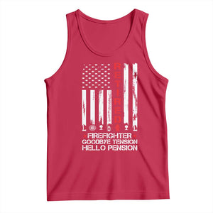 Retired Firefighter Tank Top Goodbye Tension Hello Pension Fireman Retirement Gifts TS10 Red Print Your Wear