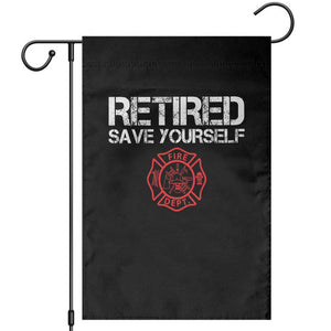 Retired Firefighter Garden Flag Funny Retirement Gifts Save Yourself TS10 Black Print Your Wear