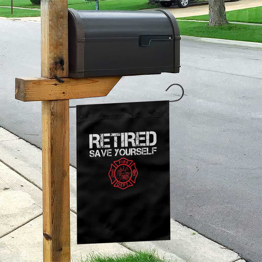 Retired Firefighter Garden Flag Funny Retirement Gifts Save Yourself TS10 Print Your Wear