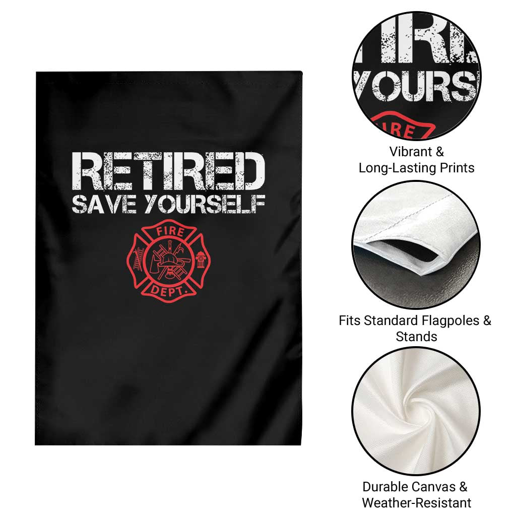 Retired Firefighter Garden Flag Funny Retirement Gifts Save Yourself TS10 Print Your Wear