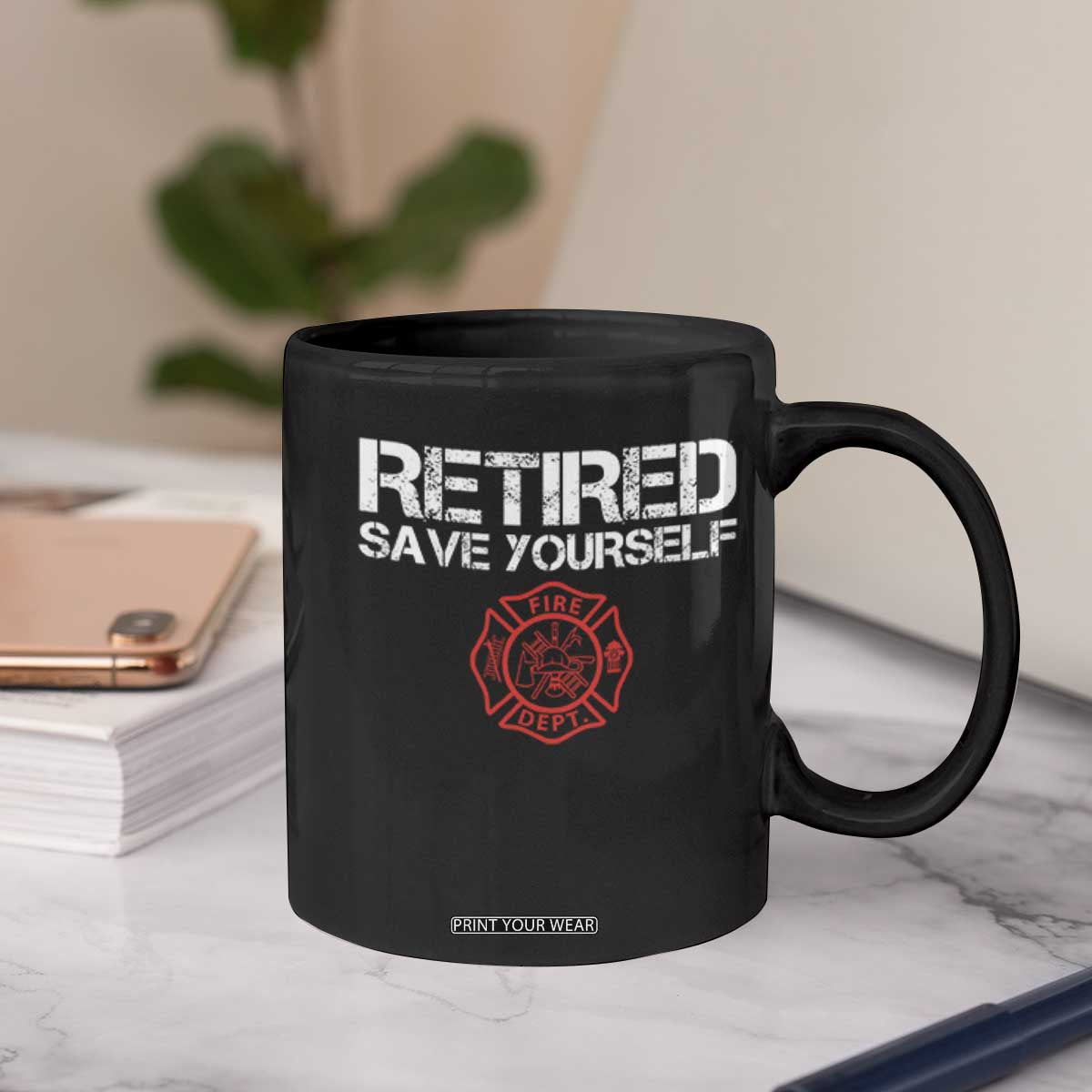 Retired Firefighter Coffee Mug Funny Retirement Gifts Save Yourself TS10 Print Your Wear