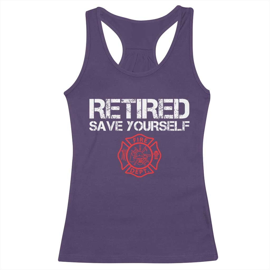 Retired Firefighter Racerback Tank Top Funny Retirement Gifts Save Yourself TS10 Purple Print Your Wear