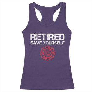 Retired Firefighter Racerback Tank Top Funny Retirement Gifts Save Yourself TS10 Purple Print Your Wear