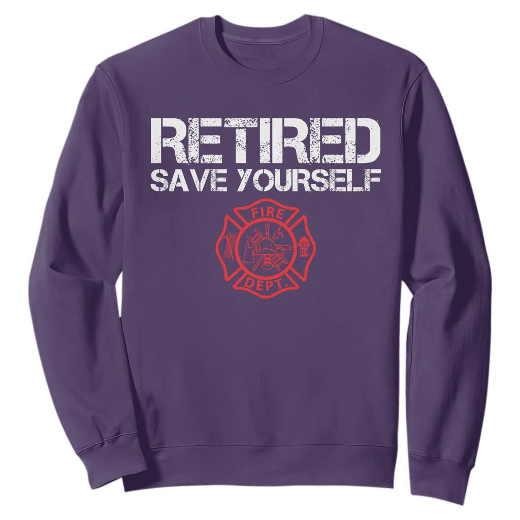 Retired Firefighter Sweatshirt Funny Retirement Gifts Save Yourself TS10 Purple Print Your Wear