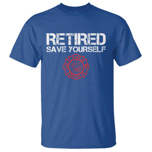 Retired Firefighter T Shirt Funny Retirement Gifts Save Yourself TS10 Royal Blue Print Your Wear