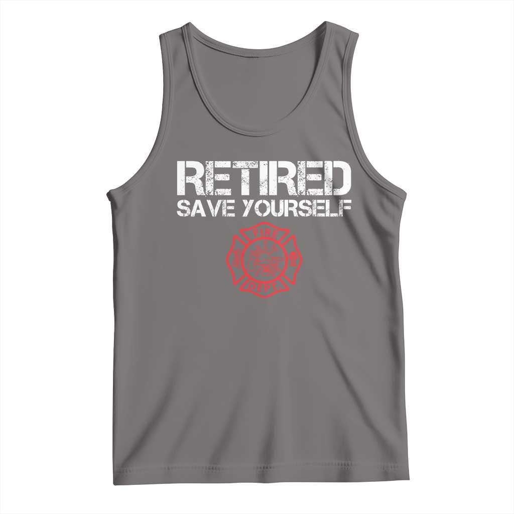 Retired Firefighter Tank Top Funny Retirement Gifts Save Yourself TS10 Deep Heather Print Your Wear