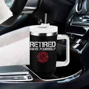 Retired Firefighter Tumbler With Handle Funny Retirement Gifts Save Yourself TS10 Print Your Wear