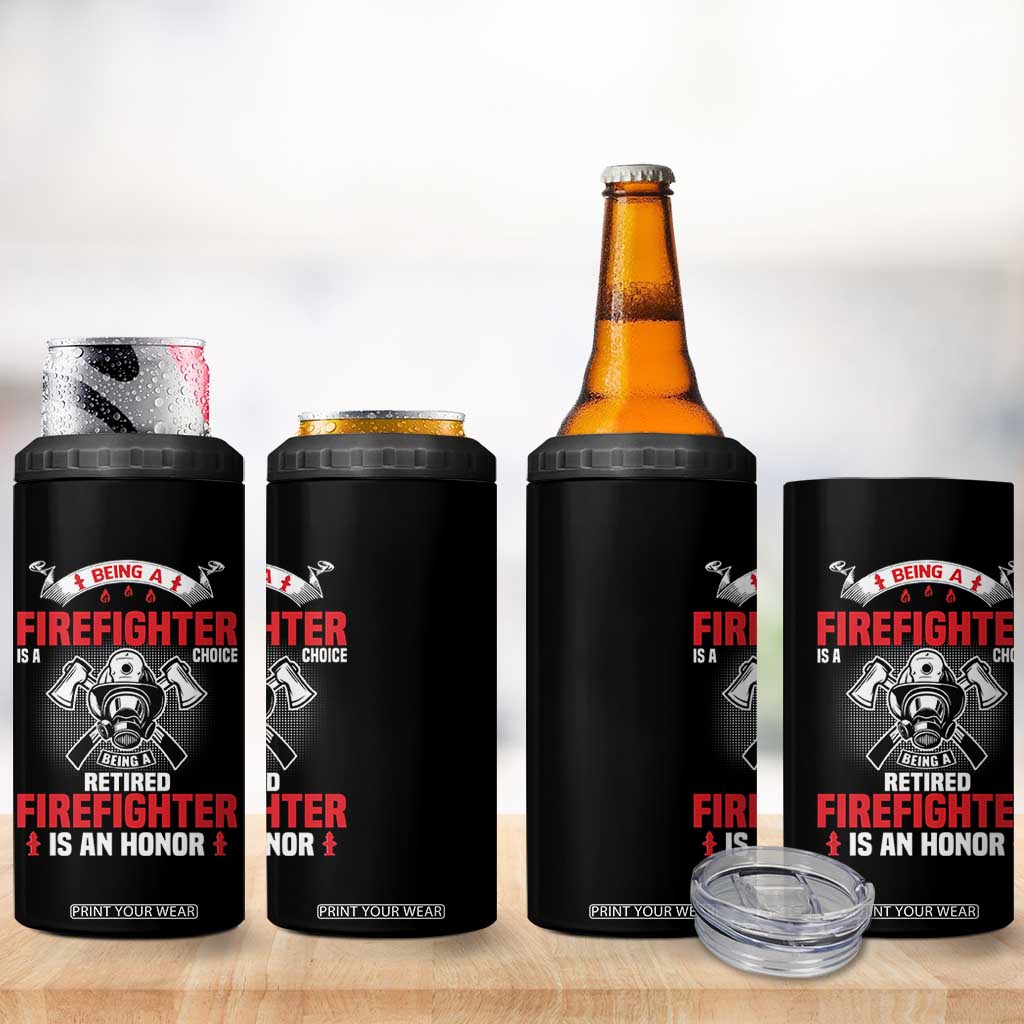 Retired Firefighter 4 in 1 Can Cooler Tumbler Is An Honor Funny Retirement Gifts TS10 Print Your Wear