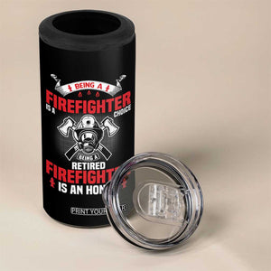 Retired Firefighter 4 in 1 Can Cooler Tumbler Is An Honor Funny Retirement Gifts TS10 Print Your Wear