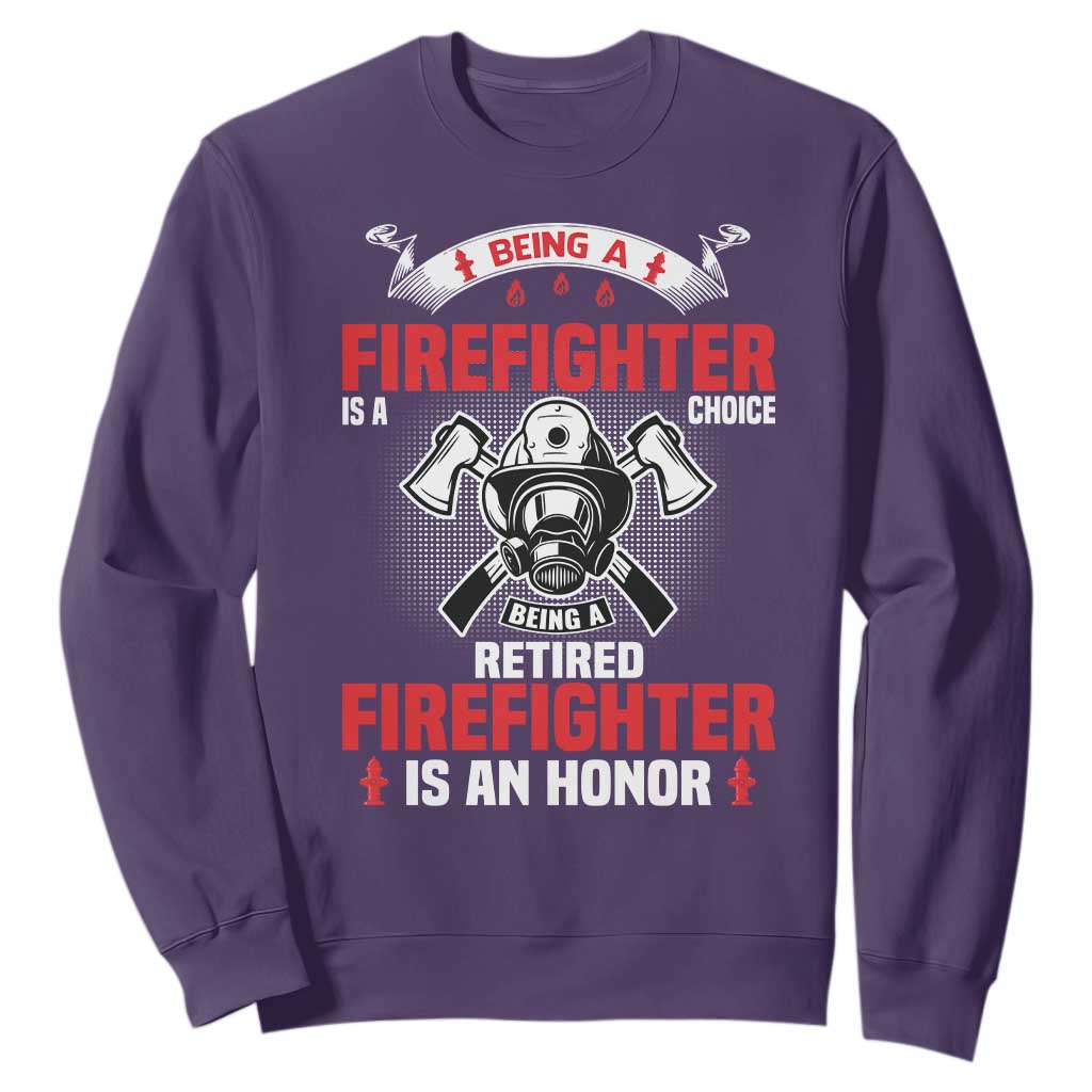 Retired Firefighter Sweatshirt Is An Honor Funny Retirement Gifts TS10 Purple Print Your Wear