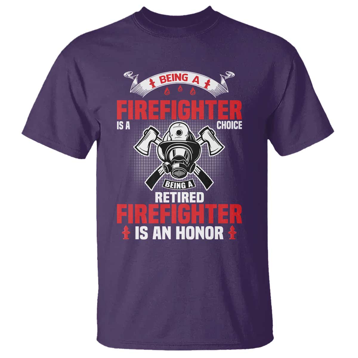 Retired Firefighter T Shirt Is An Honor Funny Retirement Gifts TS10 Purple Print Your Wear
