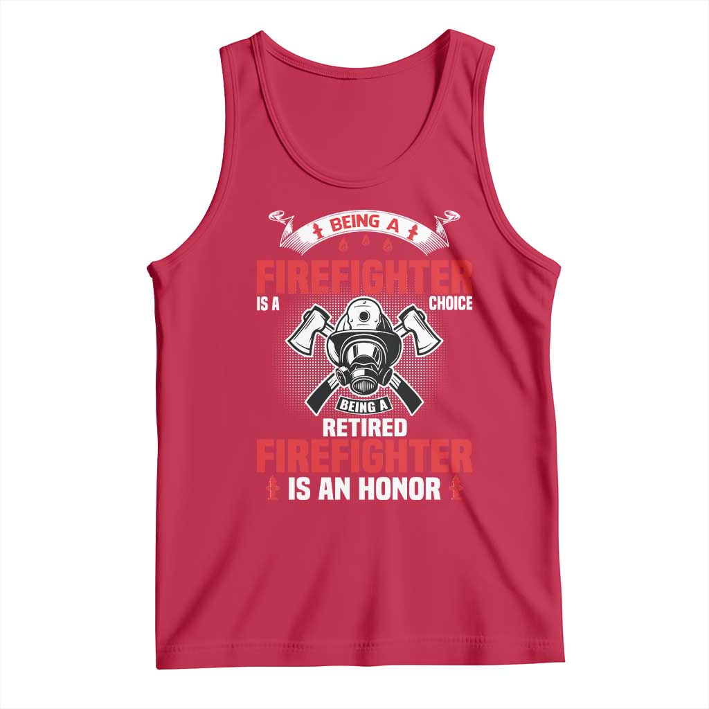 Retired Firefighter Tank Top Is An Honor Funny Retirement Gifts TS10 Red Print Your Wear