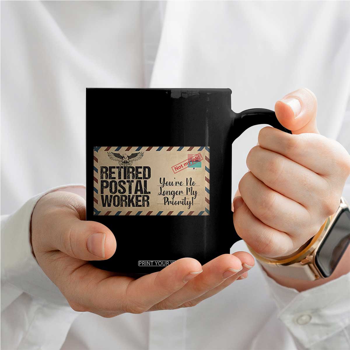 Retired Postal Worker Coffee Mug No Longer My Priority Retirement Gifts TS10 Print Your Wear